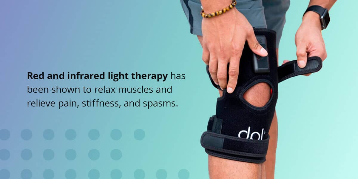 red and infrared light therapy has been shown to relax muscles and relieve pain, stiffness, and spasms