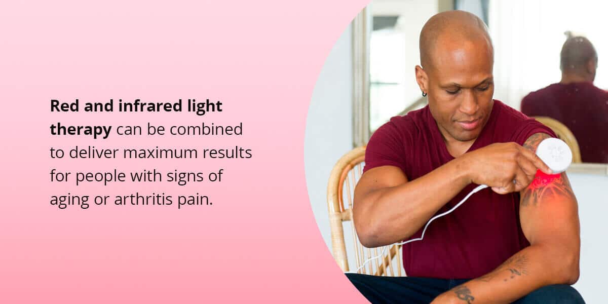 man using red light on his shoulder with the words red and infrared light therapy can be combined to deliver maximum results for people with signs of aging or arthritis pain