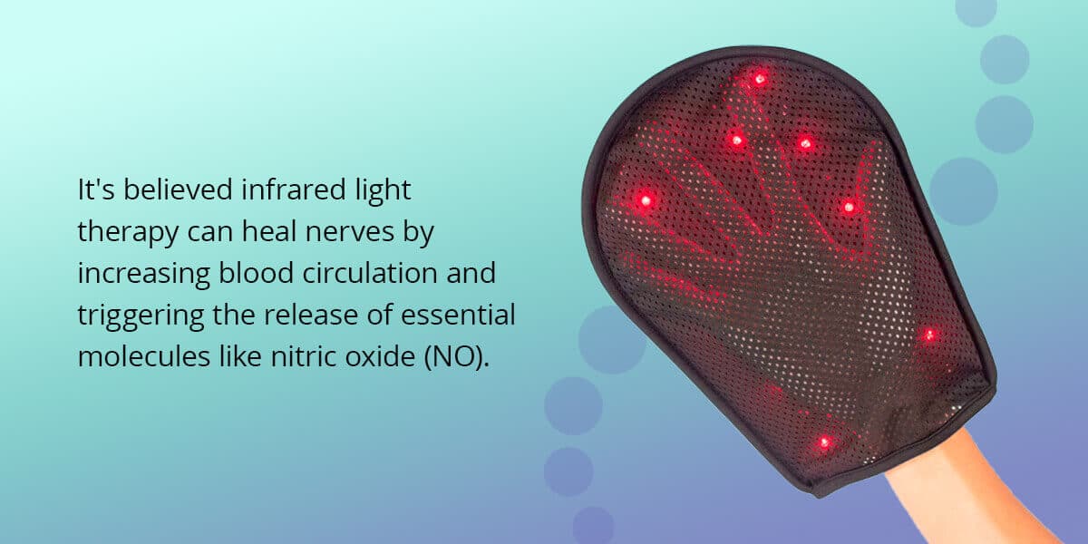 it's believe infrared light therapy can heal nerves by increasing blood circulation and triggering the release of essential molecules like nitric oxide (NO).